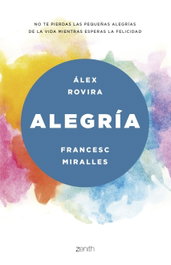 ZENITH, LA ALEGRIA, Alex Rovira Celma - ZENITH
