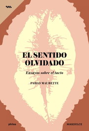 El sentido olvidado, Pablo Maurette - MARDULCE