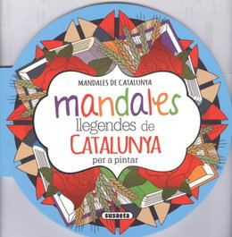 SUSAETA EDICIONES, MANDALES LEGENDES DE CATAÑUNYA PER PINTAR - SUSAETA EDICIONES