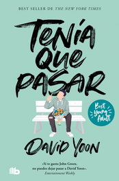 Tenía que pasar, David Yoon - B DE BOLSILLO