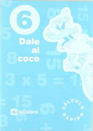 LA GALERA, Dale al Coco 6 Prim. (Cuad. Cálculo Rápido) - 2010