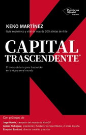 CAPITAL TRASCENDENTE, Keko Martínez - PLATAFORMA EDITORIAL