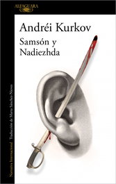 Samsón y Nadiezhda, Andrei Kurkov - ALFAGUARA