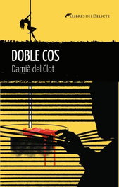 Doble cos, Damià del Clot - LLIBRES DELICTE