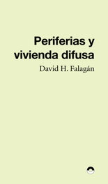 Periferias y ciudad difusa, David H. Falagán - PUENTE EDITORES