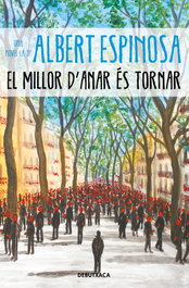 El millor d'anar és tornar, Albert Espinosa - DEBUTXACA