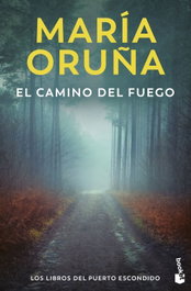 BOOKET, El camino del fuego (Los libros del Puerto Escondido), María Oruña