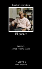 El puente, Carlos Gorostiza - CATEDRA