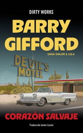 Corazón salvaje, Barry Gifford - Dirty Works