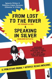 From Lost to the River and Speaking in Silver, Ignacio Ochoa Santamaria; Federico López Socasau - BOOKET