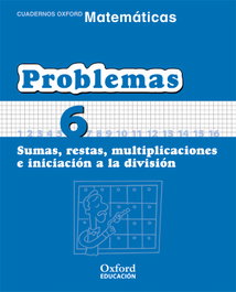 OXFORD UNIVERSITY PRESS, Matemáticas 1º Primaria Cuadernos de Problemas 6 - OXFORD UNIVERSITY PRESS