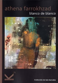 Blanco de blanco, Athena Farrokhzad - Kriller 71 Ediciones