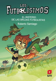LF.19 El misterio de las brujas futbolistas, Roberto Santiago - SM
