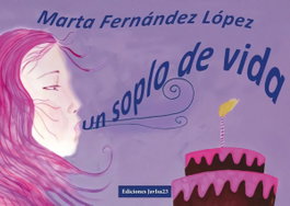 Un soplo de vida, Marta Fernández López - JAVISA23 EDICIONES