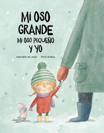 NUBEOCHO MI OSO GRANDE, MI OSO PEQUEÑO Y YO, Rocio Bonilla; Margarita Del Mazo - NUBEOCHO