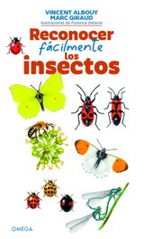 Reconocer fácilmente los insectos, Vincent Albouy/Marc Giraud - OMEGA