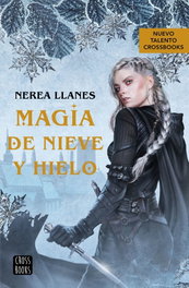 Magia de Nieve y Hielo, Nerea Llanes - Crossbooks