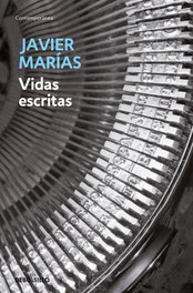 Vidas escritas, Javier Marías - DEBOLSILLO