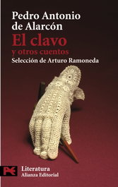 ALIANZA, El clavo y otros cuentos, Pedro Antonio de Alarcón - Alianza