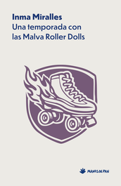 Una temporada con las Malva Roller Dolls, Inma Miralles - MANOS DE PAN