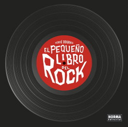NORMA EDITORIAL El pequeño libro del Rock. Nueva edición ampliada, Hervé Bourhis - NORMA EDITORIAL