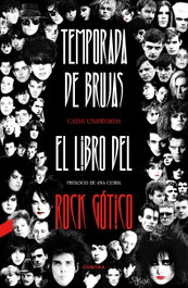 Temporada de brujas: El libro del rock gótico, Cathi Unsworth - CONTRA
