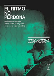 EL RITMO NO PERDONA, Camila Caamaño, Amadeo Gandolfo - CAJA NEGRA