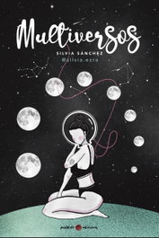 Multiversos, Silvia Sánchez Arroyo - POSTDATA EDICIONES