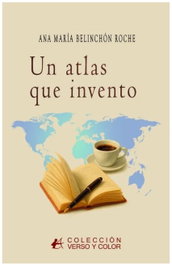 EDITORIAL ADARVE, Un atlas que invento, Ana María Belinchón Roche - VERSO Y COLOR