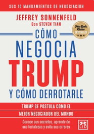 LID, Cómo negocia Trump y cómo derrotarle
