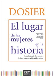 Dosier. El lugar de las mujeres en la historia, Isabel Morant - PUV.(PUB.UNIVERSITAT VALENCIA)