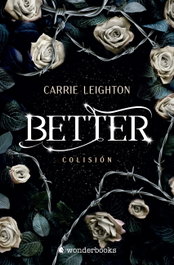 Better. Colisión (1), Carrie Leighton - WONDERBOOKS