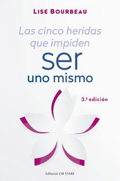 Las cinco heridas que impiden ser uno mismo, Lise Bourbeau - OB STARE