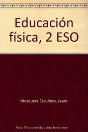 EDUCACION FISICA 2º.ESO-EN GALEGO-, Mosquera Escudero, Laura / Selas Díaz, Sebastián - GALINOVA EDITORIAL S.L.