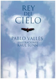 9N3 - Rey del cielo, Pablo Valles Calvo - SCRIBO EDITORIAL