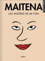 Penguin Random House Grupo Editorial, S.A.U. Maitena Las mujeres de mi vida