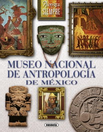 Museo Nacional de Antropología, AA.VV. - SUSAETA EDICIONES
