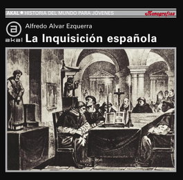 La Inquisición Española, Alfredo Alvar Ezquerra - AKAL