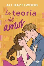 La teoría del amor, Ali Hazelwood - CONTRALUZ EDITORIAL