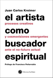 El artista como buscador espiritual, Juan Carlos Kreimer - LA LLAVE