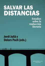 Salvar las distancias, Jordi Julia, Dolors Poch - IBEROAMERICANA - VERVUERT