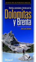 DESNIVEL, Marchas, ascensiones y ferratas por las Dolomitas y Brenta - José Luis Serrano Sánchez