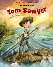 BRUÑO Mi primer libro de Las aventuras de Tom Sawyer, Mark Twain - BRUÑO