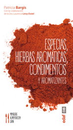 Especias, hierbas aromáticas, condimentos y aromatizantes, Patricia Bargis - EDAF EDITORIAL