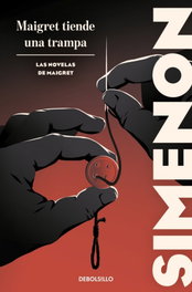 Maigret tiende una trampa (Las novelas de Maigret), Georges Simenon - DEBOLSILLO