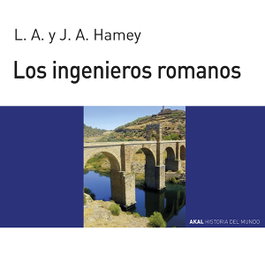 Ingenieros romanos, L.A Hamey, J.A Hamey - AKAL