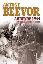 ARDENAS 1944, Antony Beevor - CRITICA