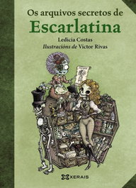 Os arquivos secretos de Escarlatina, Ledicia Costas - XERAIS