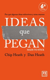 Ideas que pegan, Chip Heath - ALMUZARA EDITORIAL