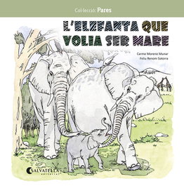 L'elefanta que volia ser mare, Carme Moreno Munar - SALVATELLA
